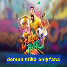 demon mika onlyfana